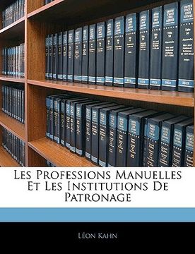 portada Les Professions Manuelles Et Les Institutions de Patronage (en Francés)