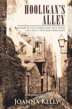 portada Hooligan's Alley: Inspired by the Compelling True Story of a Hell's Kitchen Immigrant (en Inglés)