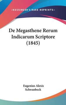 portada De Megasthene Rerum Indicarum Scriptore (1845) (en Latin)