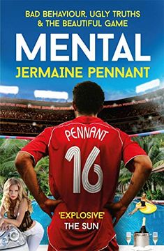 portada Mental: Bad Behaviour, Ugly Truths and the Beautiful Game (in English)
