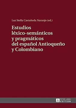 portada Estudios léxico-semánticos y pragmáticos del español Antioqueño y Colombiano