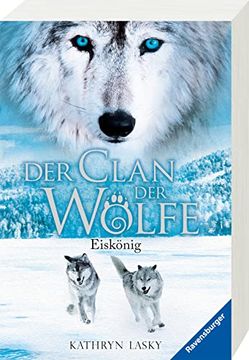 portada Der Clan der Wölfe, Band 4: Eiskönig (in German)
