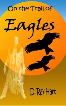 portada On the Trail of Eagles (en Inglés)