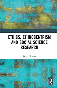 portada Ethics, Ethnocentrism and Social Science Research 