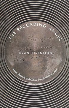 portada The Recording Angel: Music, Records and Culture From Aristotle to Zappa, Second Edition: Explorations in Phonography 