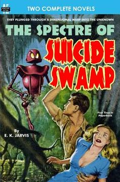 portada Spectre of Suicide Swamp, The, & It's Magic, You Dope!