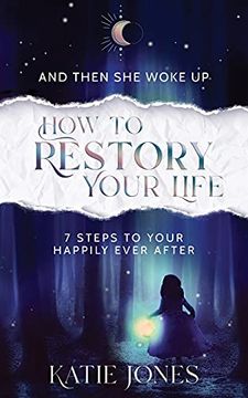 portada And Then she Woke up: How to Restory Your Life 