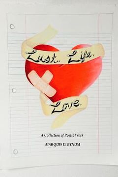 portada Lust. Life. Love.: A Collection of Poetic Works (en Inglés)