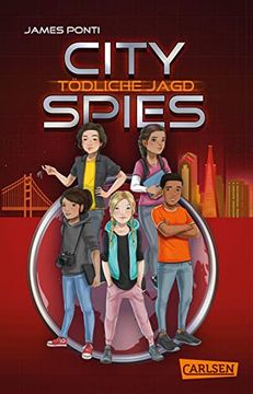 portada City Spies 2: Tödliche Jagd: Actionreicher Spionage-Thriller für Jugendliche (2) (en Alemán)