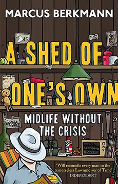 portada A Shed Of One's Own: Midlife Without the Crisis
