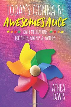 portada Today's Gonna Be Awesomesauce: Daily Meditations for Youth, Parents, and Families