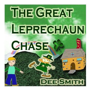 portada The Great Leprechaun Chase: A St. Patrick's Day Picture Book for Children about a Leprechaun chase (en Inglés)