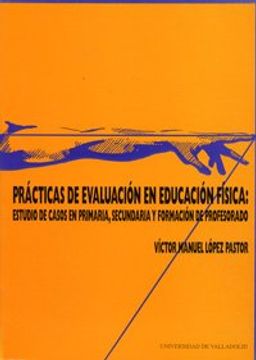 portada Prácticas de Evaluación en Educación Física: Estudio de Casos en Primaría, Secundaria y Formación del Profesorado (in Spanish)