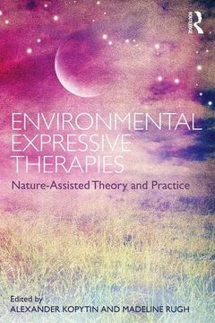 portada Environmental Expressive Therapies: Nature-Assisted Theory and Practice