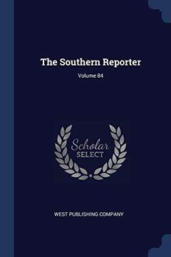 portada The Southern Reporter; Volume 84 (en Inglés)