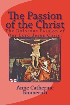 portada The Passion of the Christ: The Dolorous Passion of Our Lord Jesus Christ