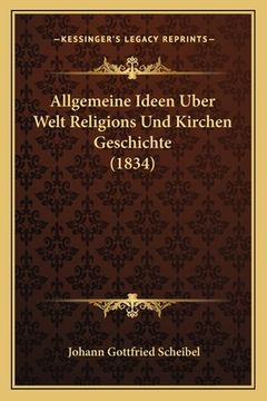 portada Allgemeine Ideen Uber Welt Religions Und Kirchen Geschichte (1834) (en Alemán)