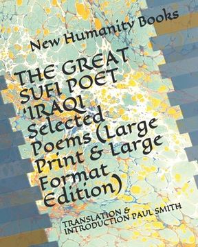 portada THE GREAT SUFI POET 'IRAQI Selected Poems (Large Print & Large Format Edition): Translation & Introduction Paul Smith (en Inglés)