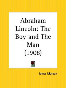 portada abraham lincoln: the boy and the man (en Inglés)