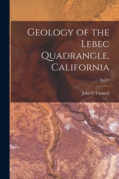 portada Geology of the Lebec Quadrangle, California; No.24 (en Inglés)