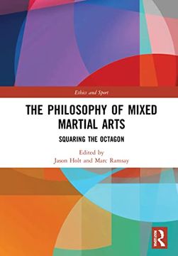 portada The Philosophy of Mixed Martial Arts: Squaring the Octagon (Ethics and Sport) (en Inglés)
