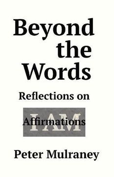 portada Beyond the Words: Reflections on I Am Affirmations