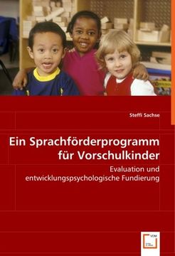 portada Ein Sprachförderprogramm für Vorschulkinder: Evaluation und entwicklungspsychologische Fundierung