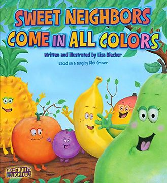 portada Sweet Neighbors Come in all Colors (en Inglés)