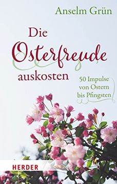 portada Die Osterfreude Auskosten: 50 Impulse von Ostern bis Pfingsten (in German)