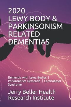portada Lewy Body & Parkinsonism Related Dementias: Dementia with Lewy Bodies - Parkinsonism Dementia - Corticobasal Syndrome (en Inglés)