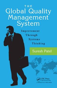 portada The Global Quality Management System: Improvement Through Systems Thinking