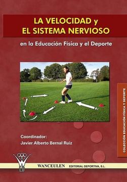 portada La Velocidad y el Sistema Nervioso en la Educación Física y el Deporte (in Spanish)