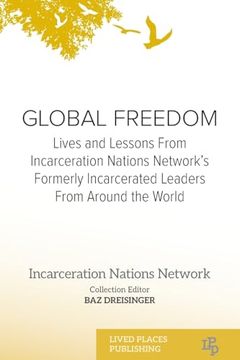 portada Global Freedom: Lives and Lessons From Incarceration Nations Network's Formerly Incarcerated Leaders From Around the World (en Inglés)