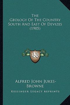 portada the geology of the country south and east of devizes (1905) (in English)