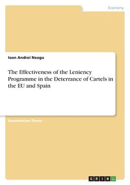 portada The Effectiveness of the Leniency Programme in the Deterrance of Cartels in the EU and Spain (en Inglés)