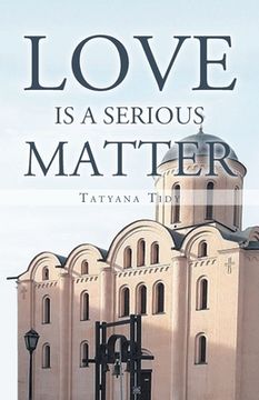 portada Love is a Serious Matter: Translation from Russian (in English)
