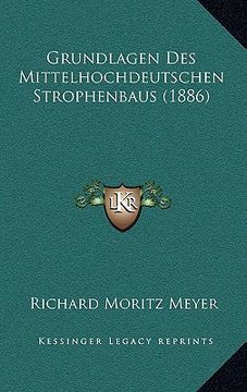 portada Grundlagen Des Mittelhochdeutschen Strophenbaus (1886) (in German)