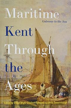portada Maritime Kent Through the Ages: Gateway to the sea (in English)