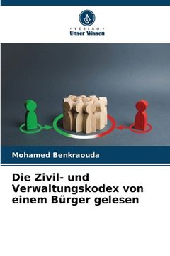 portada Die Zivil- und Verwaltungskodex von einem Bürger gelesen (in German)