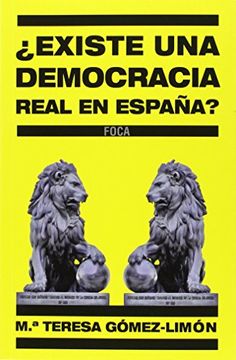 portada ¿existe Una Democracia Real En España?: Experiencias De Una Diputada Que Quiso Ser Libre (in Spanish)