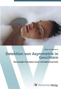portada Detektion von Asymmetrie in Gesichtern: Neuronale Korrelate eines Verhaltensvorteils