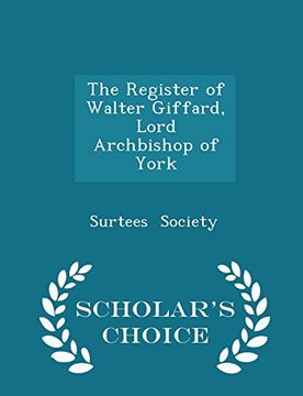 portada The Register of Walter Giffard, Lord Archbishop of York - Scholar's Choice Edition