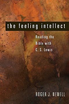 portada the feeling intellect: reading the bible with c. s. lewis