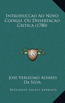 portada Introduccao ao Novo Codigo, ou Dissertacao Critica (1780) (en Portugués)