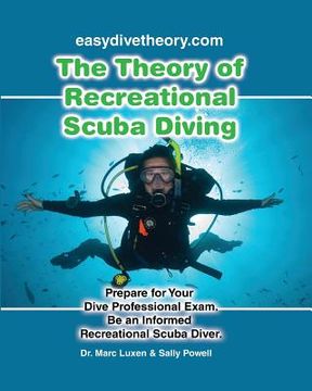 portada The Theory of Recreational Scuba Diving: Prepare for Your Dive Professional Exam, Be an Informed Recreational Scuba Diver (en Inglés)