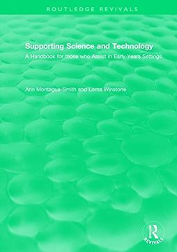 portada Supporting Science and Technology (1998): A Handbook for Those who Assist in Early Years Settings (Routledge Revivals) (en Inglés)