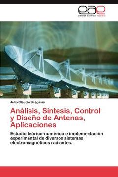 portada an lisis, s ntesis, control y dise o de antenas, aplicaciones (in Spanish)