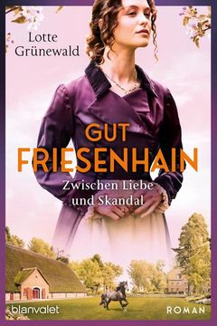 portada Gut Friesenhain 03 - Zwischen Liebe und Skandal (en Alemán)
