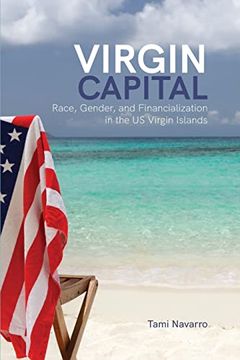 portada Virgin Capital: Race, Gender, and Financialization in the us Virgin Islands 