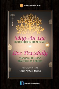 portada Sống An Lạc Dù Đời Không Đẹp Như Mơ - Live Peacefully Though Life Is Not Beautiful As A Dream (en Vietnamita)
